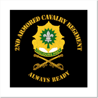 Army - 2nd Armored Cavalry Regiment DUI - Always Ready Posters and Art